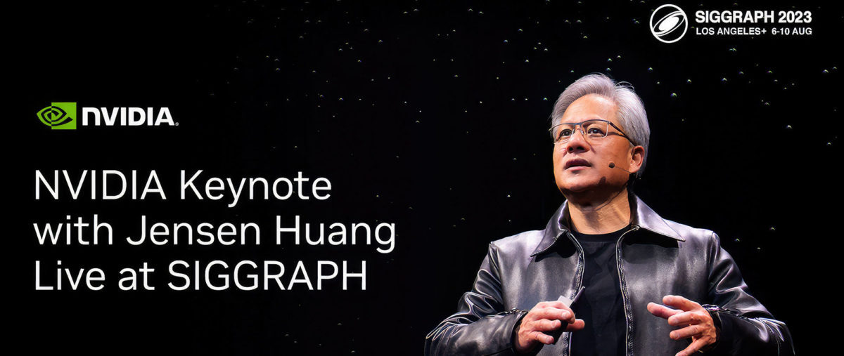 NVIDIA CEO Jensen Huang Will Host Keynote at SIGGRAPH 2023